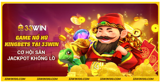 33win - Sảnh Game Săn Thưởng Khủng Được Săn Đón